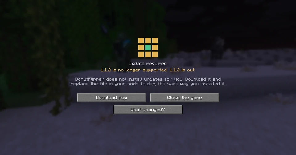 The update screen over the Minecraft menu: Update required, 1.1.2 is no longer supported, 1.1.3 is out, with Download now, Close the game and What changed? buttons